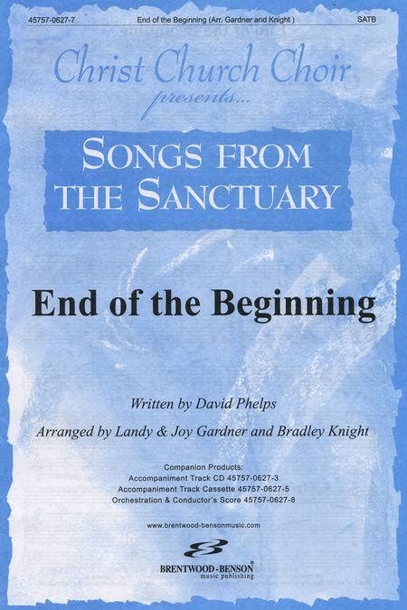 End Of The Beginning Anthem By Landy Gardner Octavo Sheet Music For