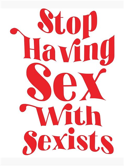 Stop Having Sex With Sexists Classic Poster For Sale By Diquanlega Redbubble