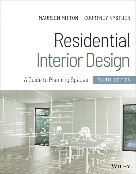 Residential Interior Design A Guide To Planning Spaces 4th Edition