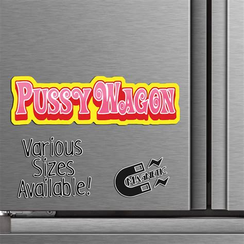 Pussy Wagon Vinyl Waterproof Sticker Or Magnet Kill Bill Etsy
