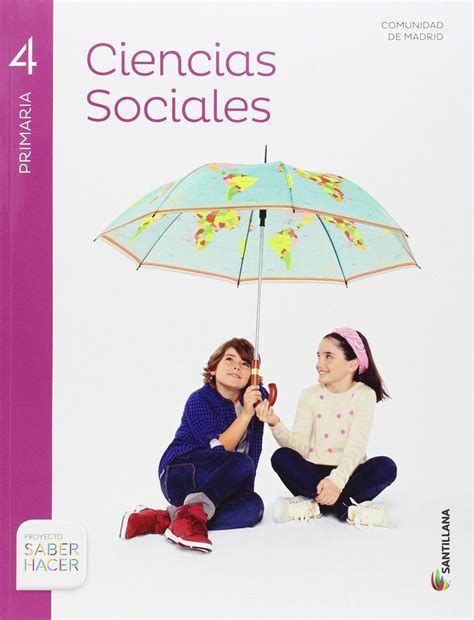 Libro 4 Primaria Ciencias Sociales Santillana Proyecto Saber Hacer