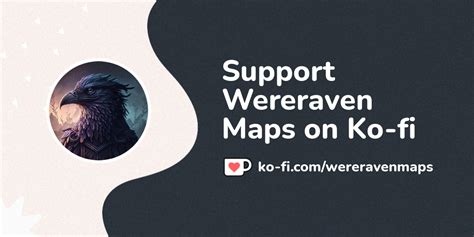 Support Wereraven Maps On Ko Fi Ko Fi Com Wereravenmaps Ko Fi