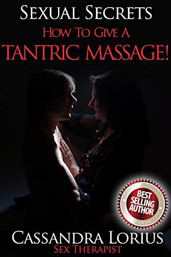 Best How To Give A Tantric Massage Sexual Secrets Book K I N D L