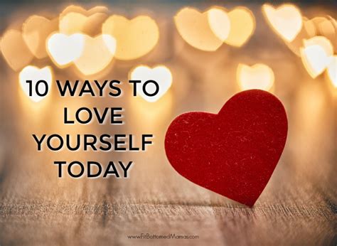 10 Ways To Love Yourself Today Fit Bottomed Girls