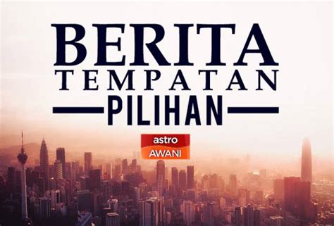 Astro awani is the 24 hour in house rolling news channel producing content in malay. Berita tempatan pilihan sepanjang hari ini | Astro Awani