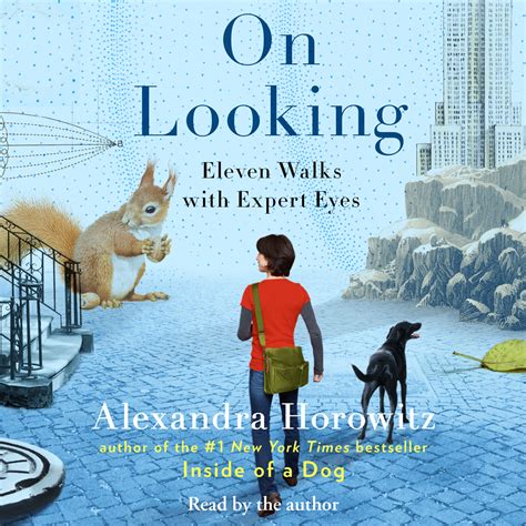 On Looking Audiobook By Alexandra Horowitz Official Publisher Page