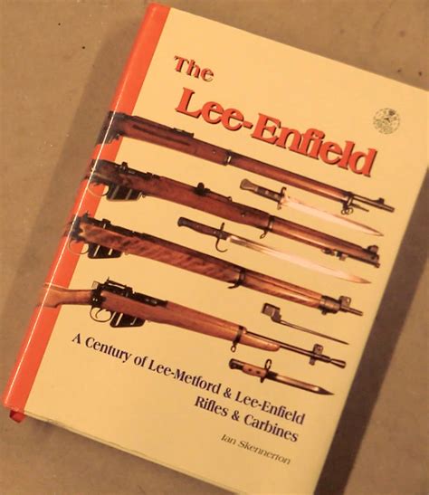 Book Review The Lee Enfield By Ian Skennerton Forgotten Weapons
