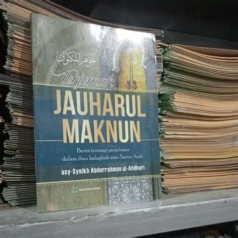 Jual Terjemah Jauharul Maknun Berisi Tentang Penjelasan Dalam Ilmu Balaghah Atau Sastra Arab