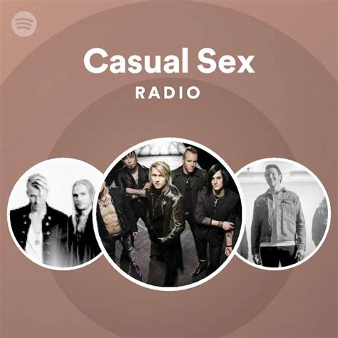 Casual Sex Radio Playlist By Spotify Spotify