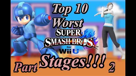 Part 2 Top 10 Worst Super Smash Bros Wii U Stages Youtube