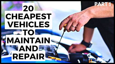20 Cheapest Vehicles To Maintain And Repair Part 1 Youtube