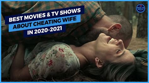 best movies and tv shows about cheating wife in 2020 2021 youtube