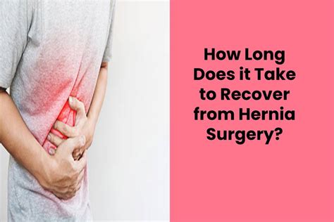 How Long Does It Take To Recoup From Hernia Surgery