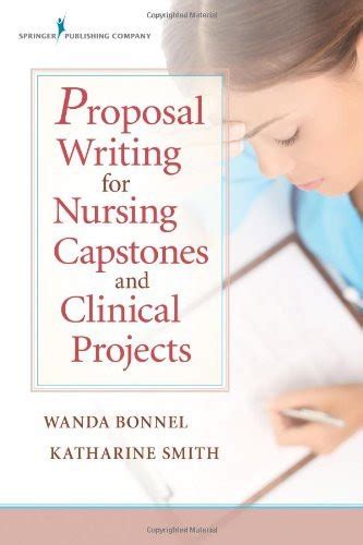 Proposal Writing For Clinical Nursing And Dnp Projects By Wanda Bonnel