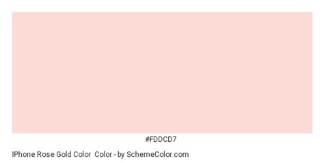 Html color codes, color names, and color chart with all hexadecimal, rgb, hsl, color ranges, and swatches. IPhone Rose Gold Color Color Scheme » Pink » SchemeColor.com