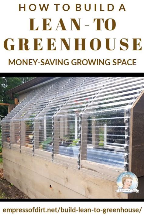 How To Build A Lean To Greenhouse Step By Step Empress Of Dirt