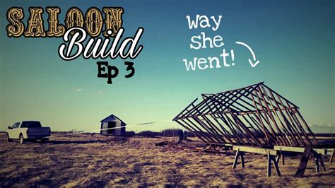 Saloon Build Episode 3 Youtube