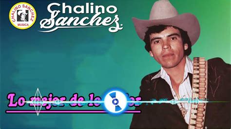 Chalino Sanchez Las 30 Sus Mejores Éxitos Canciones De Chalino