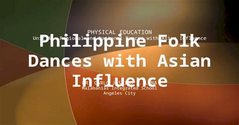 Philippine Folk Dances With Asian Influence Mapeh 8 Pe 4th Quarter