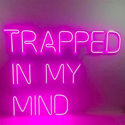 Trapped In My Mind Led Neon Sign Shop Led Neons For Sale