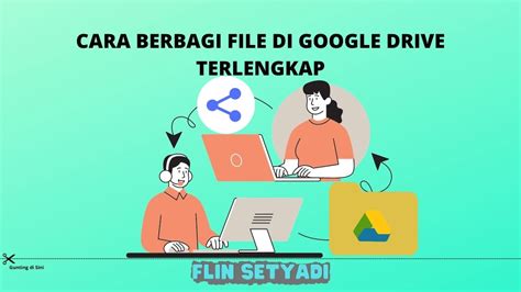Cara Berbagi File Di Google Drive Terlengkap Flin Setyadi