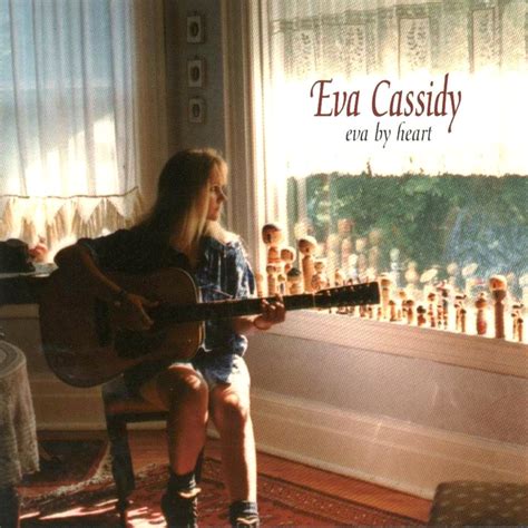 eva by heart eva cassidy — listen and discover music at last fm