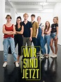 Wir sind jetzt - TV-Serie 2019 - FILMSTARTS.de