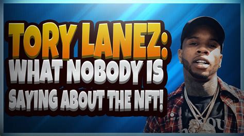 What Nobody Is Saying About The Tory Lanez Nft Youtube