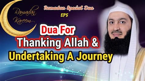 Dua For Thanking Allah And Undertaking A Journey Ep 5 Sfr Ramadan