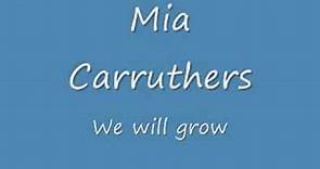 Mia Carruthers - We will grow