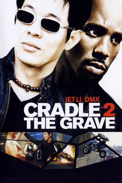 If dmx riding an atv through traffic and on rooftops on a police chase juxtaposed against jet li fighting a small army in a ufc cage match while x gon' give it to ya blares doesn't get your adrenaline flowing. Cradle 2 The Grave Movie Review (2003) | Roger Ebert