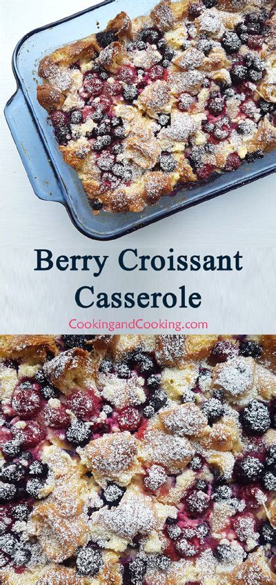 Berry Croissant Casserole Baked Dishes Croissant Breakfast Favorite