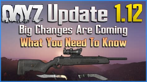 Dayz 112 Update Explained Scout Rifle Gameplay Tweaks Pvp Changes