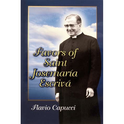 Favors Of Saint Josemaria Escriva St Josemaria Institute