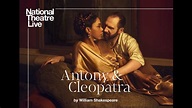 National Theatre Live: Antony & Cleopatra | Trailer - YouTube