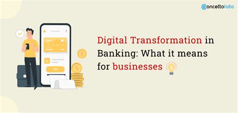 Digital Transformation In Banking What It Means For Business