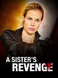 A Sister's Revenge Pictures - Rotten Tomatoes