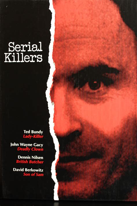 Serial Killers Profiles Of Todays Most Terrifying Criminalstrue
