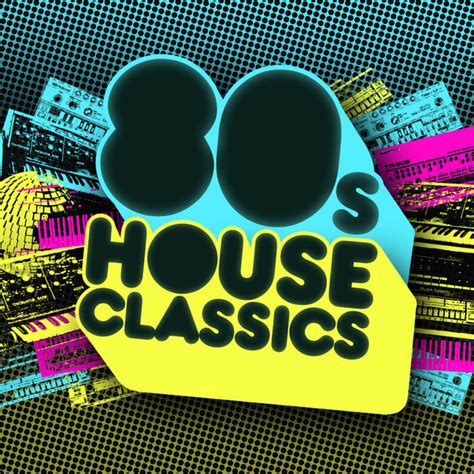 80s House Classics Compilation By Various Artists Spotify