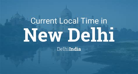 Dollar to naira exchange rate: Current Local Time in New Delhi, Delhi, India
