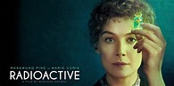 ‘Radioactive’ – Rosamund Pike is radiant in role of Madame Curie ...