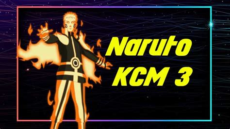 Kcm Naruto All You Need To Know Naruto Explained