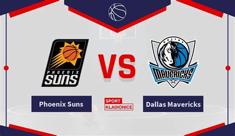 Phoenix Suns Vs Dallas Mavericks Tipovi Savjeti I Kvote 05052022 Sportske Kladionice