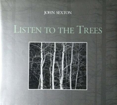 Sexton John Listen To The Trees 1995 Kunstkiosk Im Helmhaus
