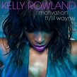 Kelly Rowland – Motivation Lyrics | Genius Lyrics