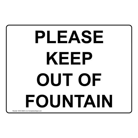 Please Keep Out Of Fountain Sign Nhe 34823