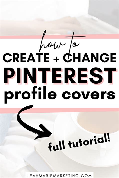 How To Create And Change Pinterest Profile Covers Tutorial