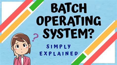 Explained Batch Operating System Advantages And Disadvantages