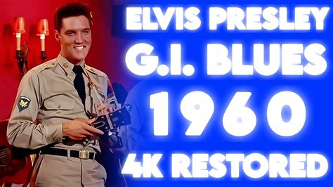 4k Elvis Presley Gi Blues Original Soundtrack Youtube