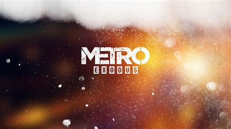 Hd Wallpaper Photography Of Metro Exodus 4k 8k Poster E3 2017